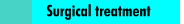 Surgical treatment
